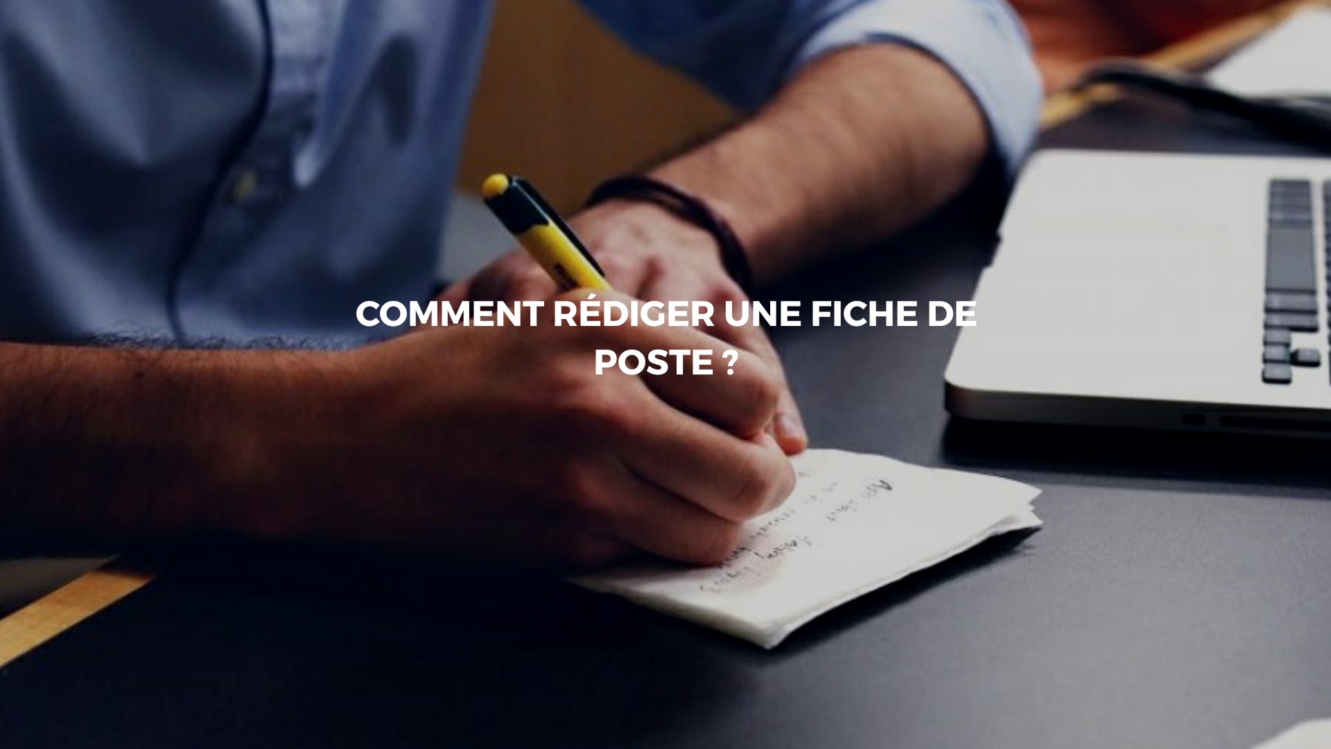 rédaction fiche de poste